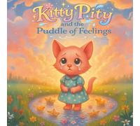 Kitty Pity and the Puddle of Feelings