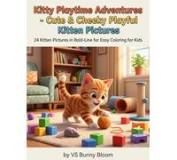 Kitty Playtime Adventures - Cute & Cheeky Playful Kitten Pictures: 24 Kitten Pictures in Bold-Line for Easy Coloring for Kids