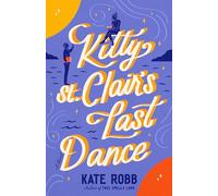 Kitty St. Clair's Last Dance: A Novel (Dial Delights)