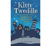 Kitty Tweddle and the Secrets of Smugglers Cove