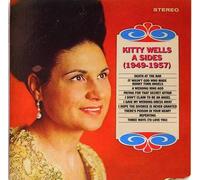 Kitty Wells - A-Sides - 1949-1957