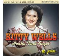 Kitty Wells - Honky Tonk Angel - All The Early Hits & More, 1952-1962