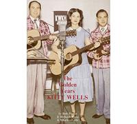 Kitty Wells - The Golden Years by Bob Pinson & Richard Weize