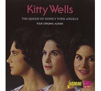 Kitty Wells - The Queen Of Honky Tonk Angels: Four Original Albums