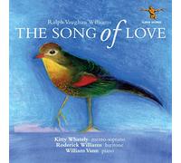 Kitty Whately, Roderick Williams, William Vann - Ralph Vaughan Williams: The Song Of Love