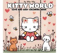Kitty World: Cute and Cozy Coloring Book