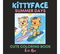 KittyFace Summer Days -- BLACK COVER EDITION: Cute Coloring Book For All Ages Featuring KittyFace & Friends with Easy and Simple Designs for Relaxation and Fun (KittyFace & DinoFace Coloring Books)