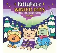 KittyFace Winter Days: Cute Coloring Book for All Ages Featuring KittyFace & Friends with Easy and Simple Designs for Relaxation and Fun (KittyFace & DinoFace Coloring Books)