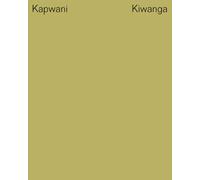 Kiwanga, Kapwani - Kapwani Kiwanga