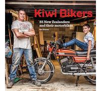 Kiwi Bikers: 85 New Zealanders and their motorbikes