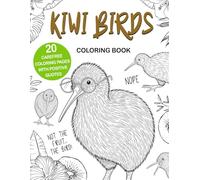 Kiwi Birds Coloring Book: Easy and Relaxing Designs for Stress Relief and Fun, A Cute Animal Coloring Book for Kiwi Birds Lovers, Perfect Gift Idea