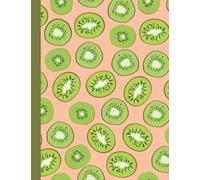 Kiwi Fruit Composition Notebook: 8.5 X 11 College Ruled Paper Lined Journal, Kiwi Slices Pattern On Pink Cover - A Helpful Gift For The Person Who Likes Kiwi Fruit