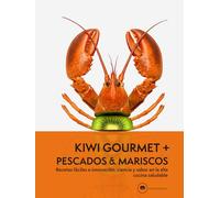 KIWI GOURMET + PESCADOS & MARISCOS | Recetas fáciles e innovación, ciencia y sabor en la alta cocina saludable: cocina molecular con frutas e ingredientes del mar moderna y creativa