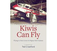 Kiwis Can Fly: Flying to Save Lives in Papua New Guinea