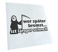 Kiwistar - Car Sticker - Dark Grey - 40 x 20 cm Wer später bremst ist länger schnell - Rear Window Car Sticker Weatherproof for Car Truck Moped Truck - Sticker Exterior Self-Adhesive Tuning