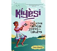 Kíyèsi: A Collection of African Stories for Children