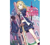 Kiyotaka Haimura - Last Round Arthurs: Scum Arthur & Heretic Merlin, Vol. 1 (light novel) (LAST ROUND ARTHURS LIGHT NOVEL SC)