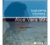 Kiyotaka Sugiyama - Aloe Vera 99%