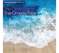 Kiyotaka Sugiyama & Omega Trive - Tetsuji Hayashi Selection Sugiyama Kiyotaka & Omega Trive The Other Side Of The Omega Tribe [Japan CD] VPCC-84184