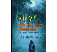 Kizma and The Last Werewolf: Driftwood After Dark Volume 8