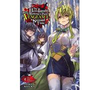 Kizuka Nero - The Hero Laughs While Walking the Path of Vengeance a Second Time, Vol. 2 (light novel): The Mad Spellcaster Volume 2