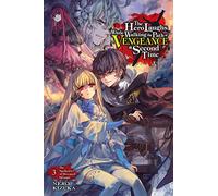 Kizuka Nero - The Hero Laughs While Walking the Path of Vengeance a Second Time, Vol. 3 (light novel): The Spellcaster of Deceased Dreams Volume 3