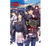 Kizuka, Nero - The Hero Laughs While Walking the Path of Vengeance a Second Time, Vol. 6 (light novel): The Broken and Abandoned Volume 6 (HERO LAUGHS WHILE WALKING THE PATH OF VENGENCE NOVEL SC)