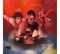 Kizz Daniel - No Bad Songz