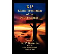 Kj3 Literal Translation of the New Testament