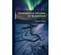 KjÃ, benhavns Historie Og Beskrivelse