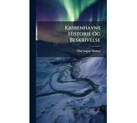KjÃ, benhavns Historie Og Beskrivelse