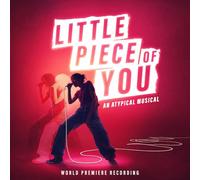 Kjersti Long - Little Piece of You - An Atypical Musical (World Premiere Recording)