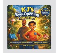 KJ's Eye-Opening Journey: Discovering the Inventors Who Changed the World