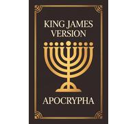 KJV Apocrypha: The Deuterocanonical Books