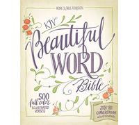 KJV, Beautiful Word Bible, Hardcover, Red Letter Edition: 500 Full-Color Illustrated Verses