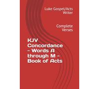 KJV Concordance - Words A through M - Book of Acts: Complete Verses