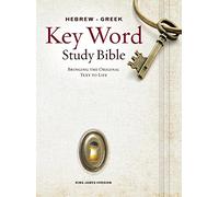 KJV Hebrew-Greek Key Word Study Bible (Key Word Study Bibles): King James Version, Wider Margins