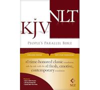 KJV/NLT People's Parallel Bible: King James Version, New Living Translation