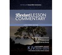 KJV Standard Lesson Commentary® Large Print Edition 2024-2025