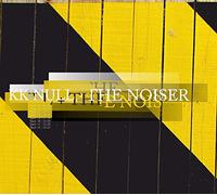 KK Null + The Noiser - Kk Null + The Noiser