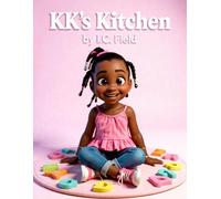 KK's Kitchen: A food-themed, A-Z alphabet book perfect gift to help little learners with early letter-learning and preschool prep.