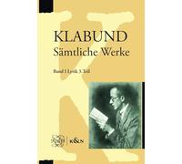 Klabund: Sämtliche Werke, Band I: Lyrik, Dritter Teil: 1/3