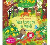 Klange der Natur: Was horst du im Wald?, Taplin, Iossa 9781782328742 HB.