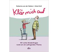 Klär mich auf (Sonderausgabe): Sonderausgabe des Sachbuch-Bestsellers ab 8