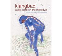 Klangbad: Avant-Garde In The Meadows/Faust: Live At Klangbad Festival [DVD]