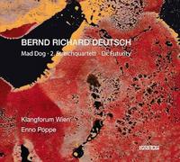 Klangforum Wien & Enno Poppe - Deutsch: Mad Dog / Streichquartett / Dr. Futurity