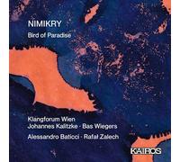 Klangforum Wien, Johannes Kalitzke, Bas Wiegers, Alessandro Baticci, Rafal Zalech - Nimikry: Bird of Paradise