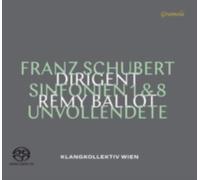 Klangkollektiv Wien/Ballot - Franz Schubert: Sinfonien 1 & 8 - Unvollendete