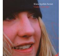 Klara Kjellen Sextet - Under Your Skin