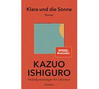 Klara und die Sonne: Roman